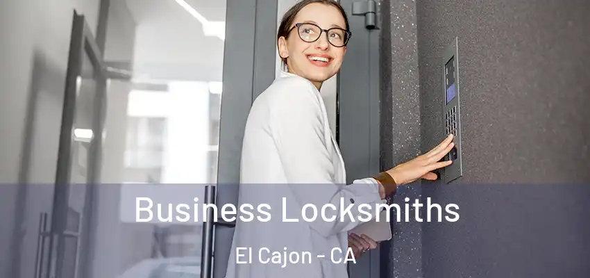  Business Locksmiths El Cajon - CA