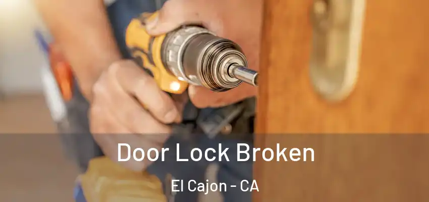  Door Lock Broken El Cajon - CA