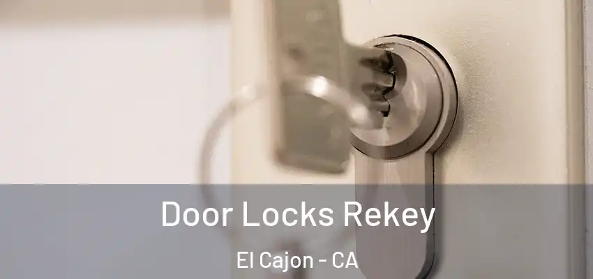  Door Locks Rekey El Cajon - CA