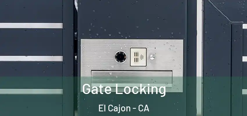  Gate Locking El Cajon - CA