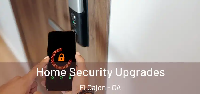  Home Security Upgrades El Cajon - CA
