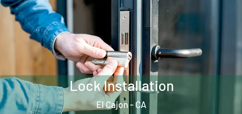  Lock Installation El Cajon - CA