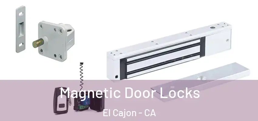  Magnetic Door Locks El Cajon - CA