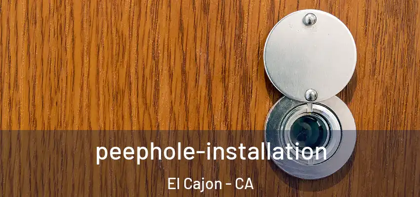  peephole-installation El Cajon - CA