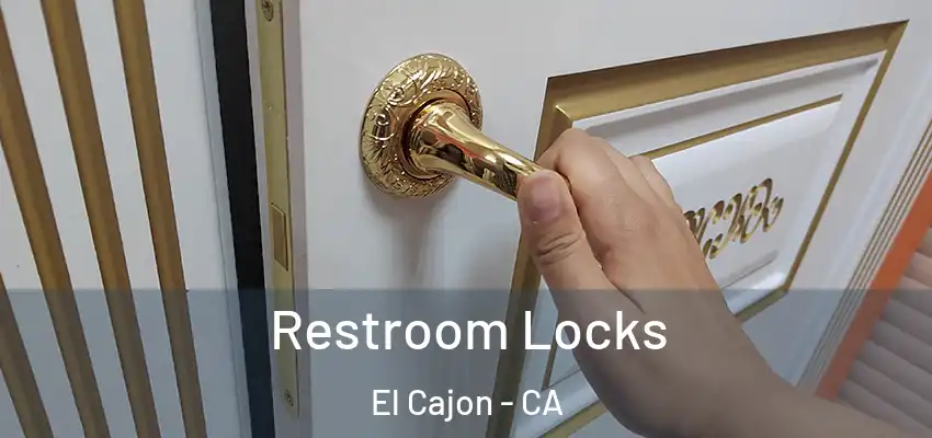  Restroom Locks El Cajon - CA