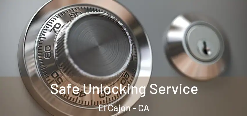  Safe Unlocking Service El Cajon - CA