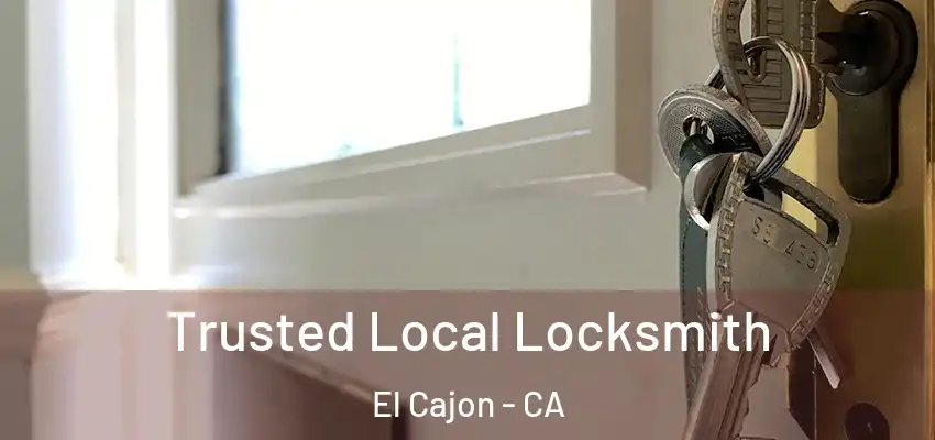  Trusted Local Locksmith El Cajon - CA